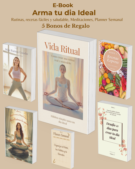 Arma tu día Ideal: Recetas fáciles y saludables, Rutinas, Meditaciones y Más.